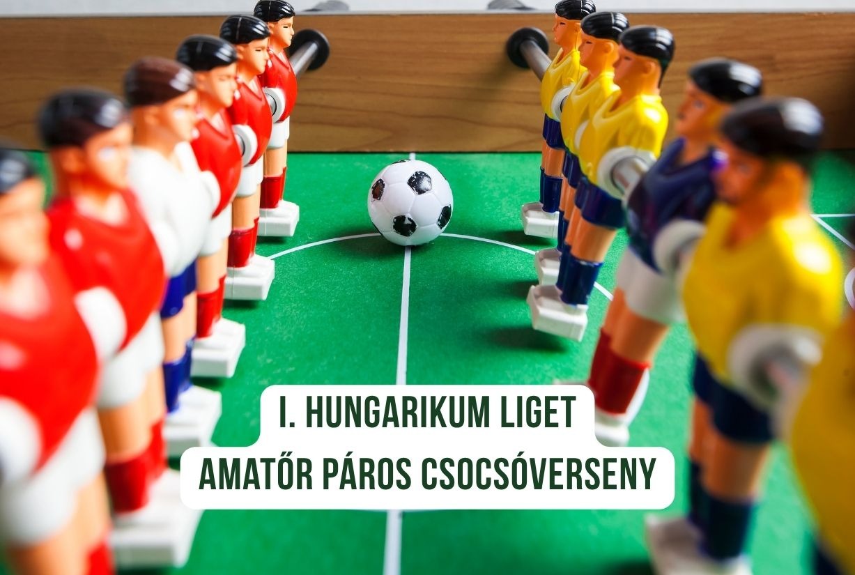 I. Hungarikum Liget Amatőr Páros Csocsóverseny